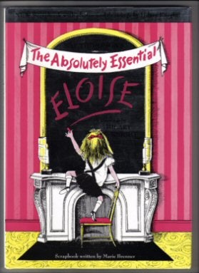 Book #10025 Eloise: The Absolutely Essential. Kay Thompson.