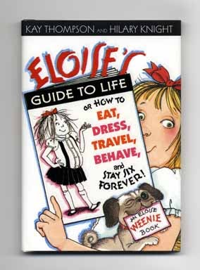 Book #10034 Eloise's Guide to Life - 1st Edition/1st Printing. Kay Thompson.