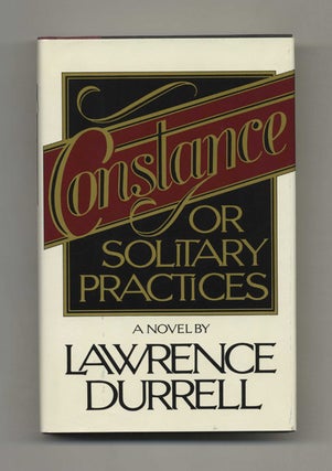 Book #100515 Constance, Or Solitary Practices. Lawrence Durrell