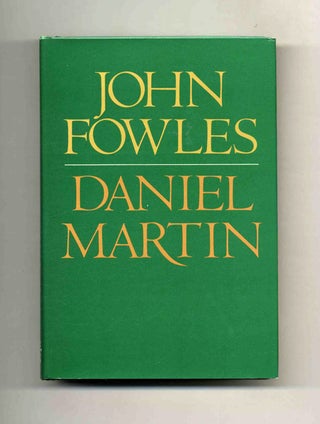 Daniel Martin - 1st Edition/1st Printing. John Fowles.