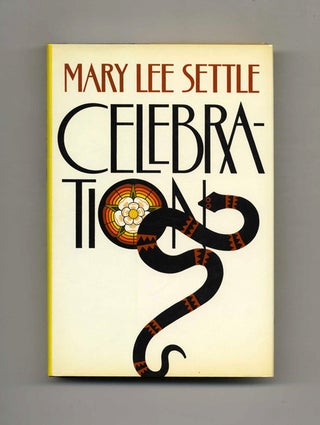 Celebration - 1st Edition/1st Printing. Mary Lee Settle.