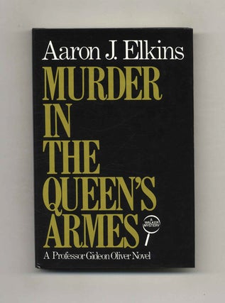 Murder In The Queen's Arms - 1st Edition/1st Printing. Aaron J. Elkins.