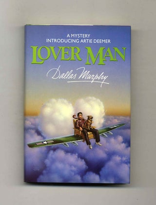 Lover Man - 1st Edition/1st Printing. Dallas Murphy.