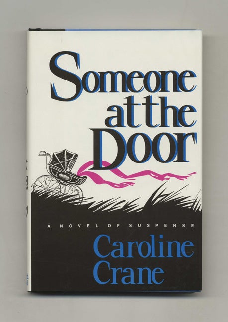 Book #101426 Someone At The Door - 1st Edition/1st Printing. Caroline Crane.
