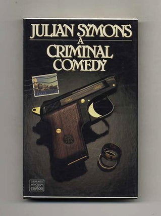 A Criminal Comedy. Julian Symons.