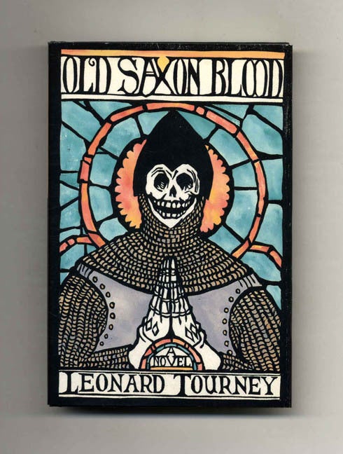 Book #101654 Old Saxon Blood - 1st Edition/1st Printing. Leonard Tourney.