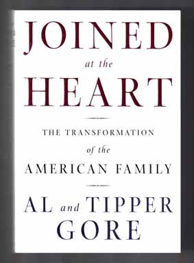 Book #10167 Joined At the Heart - 1st Edition/1st Printing. Al Gore, Tipper Gore.