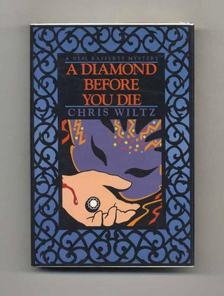 A Diamond Before You Die - 1st Edition/1st Printing. Chris Wiltz.
