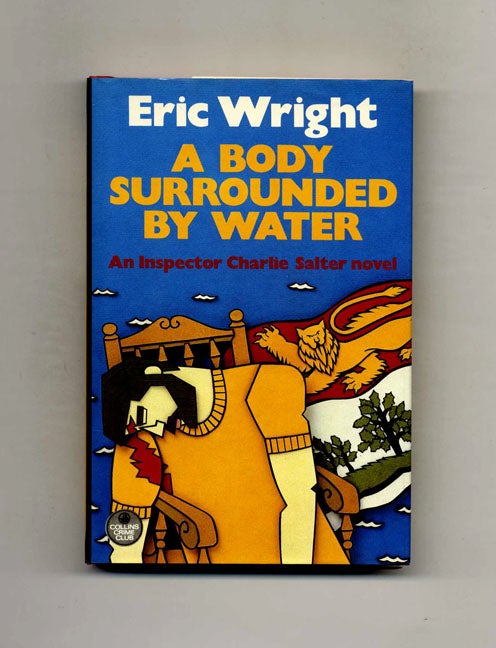 Book #101696 A Body Surrounded By Water - 1st Edition/1st Printing. Eric Wright.