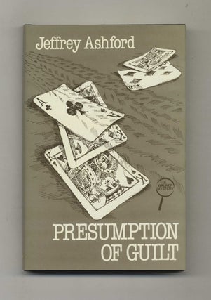 Book #101740 Presumption Of Guilt - 1st US Edition/1st Printing. Jeffrey Ashford