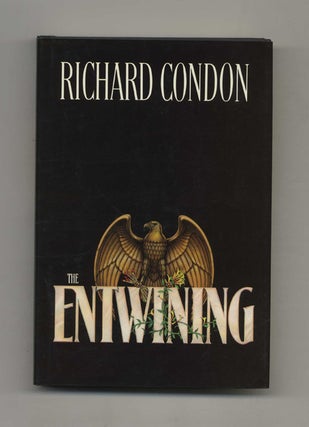 Book #101956 The Entwining - 1st Edition/1st Printing. Richard Condon