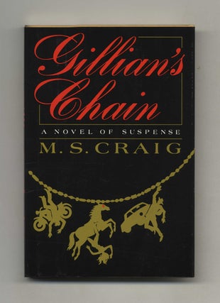Gillian's Chain - 1st Edition/1st Printing. M. S. Craig.