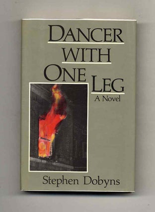 Book #102217 Dancer With One Leg - 1st Edition/1st Printing. Stephen Dobyns