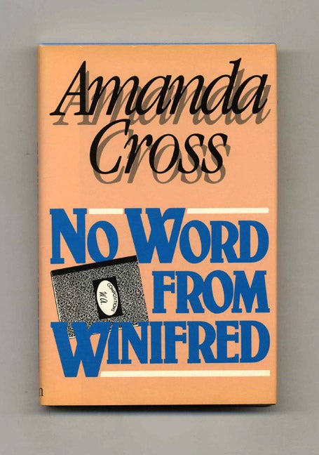 Book #102409 No Word From Winifred - 1st Edition/1st Printing. Amanda Cross, Carolyn Heilbrun.