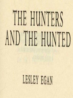 The Hunters And The Hunted - 1st Edition/1st Printing