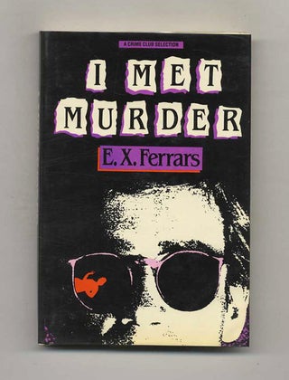 Book #102467 I Met Murderer. E. X. Ferrars, Morna Doris Brown