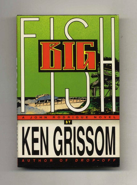 Book #102608 Big Fish - 1st Edition/1st Printing. Ken Grissom.