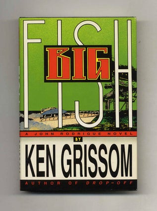 Big Fish - 1st Edition/1st Printing. Ken Grissom.