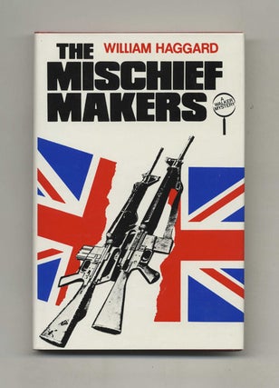 Book #102633 The Mischief Makers - 1st US Edition/1st Printing. William Haggard