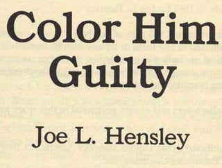 Color Him Guilty - 1st Edition/1st Printing