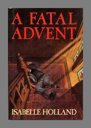A Fatal Advent - 1st Edition/1st Printing. Isabelle Holland.