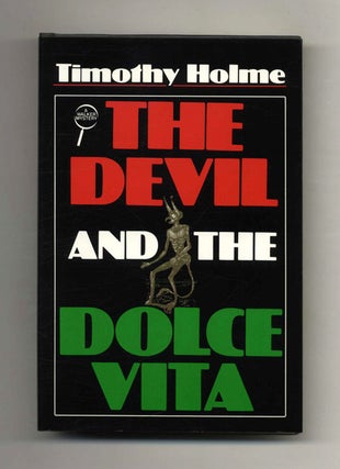 The Devil And The Dolce Vita. Timothy Holme.