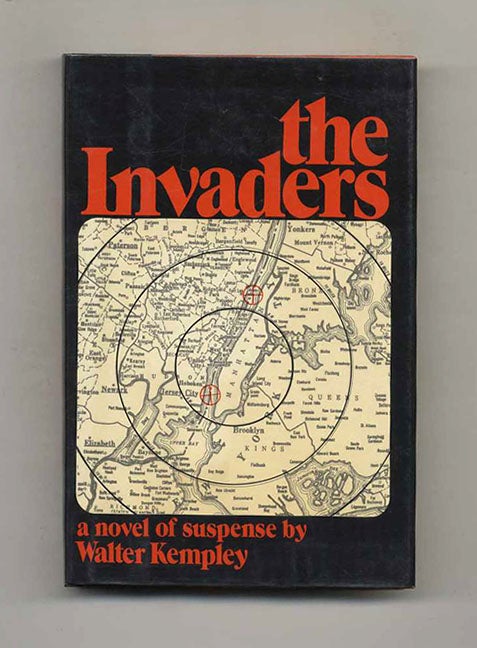 Book #102834 The Invaders - 1st Edition/1st Printing. Walter Kempley.