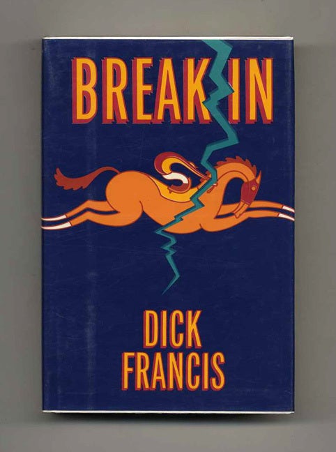 Book #103122 Break In. Dick Francis.