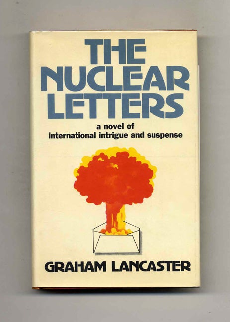 Book #103157 The Nuclear Letters. Graham Lancaster.