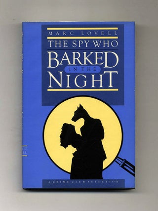 The Spy Who Barked In The Night. Marc Lovell.