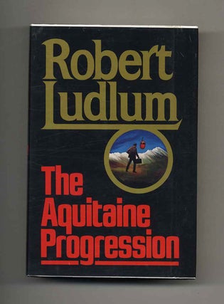 Book #103203 The Aquitane Progression - 1st Edition/1st Printing. Robert Ludlum
