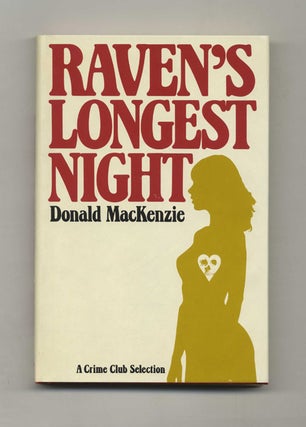 Raven's Longest Night - 1st Edition/1st Printing. Donald MacKenzie.