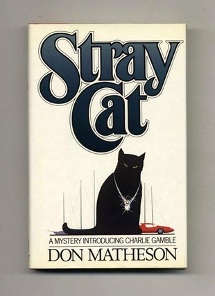 Book #103278 Stray Cat - 1st Edition/1st Printing. Don Matheson