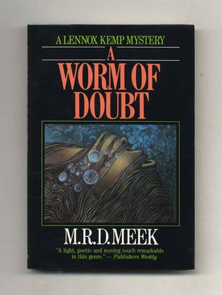 A Worm Of Doubt. M. R. D. Meek.