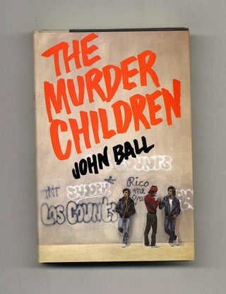 Book #103404 The Murder Children - 1st Edition/1st Printing. John Ball