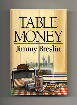 Book #103604 Table Money - 1st Edition/1st Printing. Jimmy Breslin