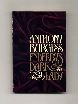 Enderby's Dark Lady, Or, No End To Enderby. Anthony Burgess, John Anthony.