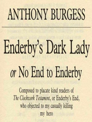Enderby's Dark Lady, Or, No End To Enderby