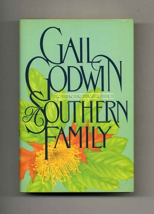 Book #104068 A Southern Family - 1st Edition/1st Printing. Gail Godwin