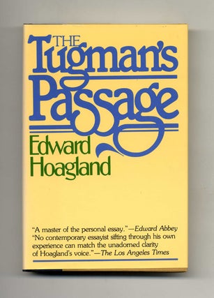 The Tugman's Passage - 1st Edition/1st Printing. Edward Hoagland.