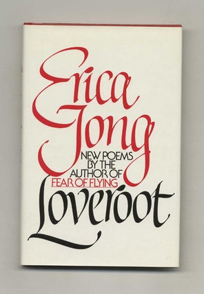 Book #104241 Loveroot - 1st Edition/1st Printing. Erica Jong