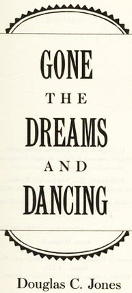 Gone The Dreams And Dancing - 1st Edition/1st Printing