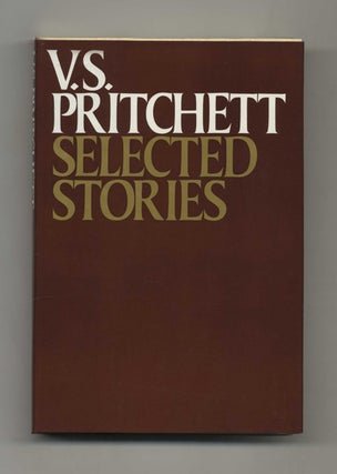 Selected Stories - 1st Edition/1st Printing. V. S. Pritchett.