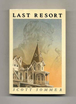 Book #104386 Last Resort - 1st Edition/1st Printing. Scott Sommer
