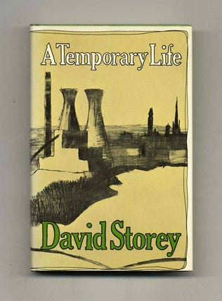 A Temporary Life - 1st Edition/1st Printing. David Storey.