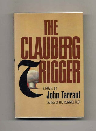 Book #104487 The Clauberg Trigger. John Tarrant