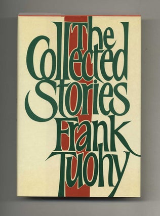 The Collected Stories - 1st US Edition/1st Printing. Frank Tuohy.