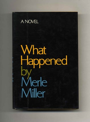 Book #104541 What Happened - 1st Edition/1st Printing. Merle Miller