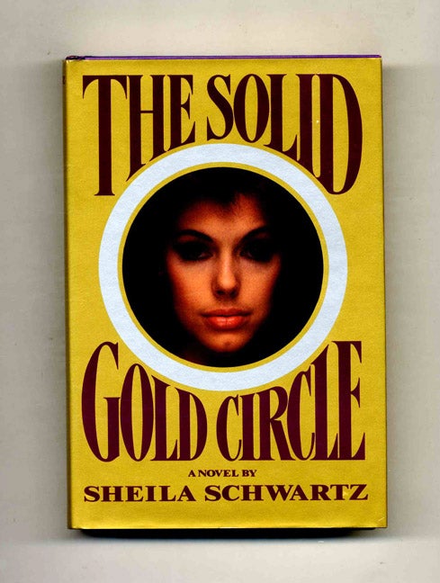 Book #104545 The Solid Gold Circle - 1st Edition/1st Printing. Sheila Schwartz.