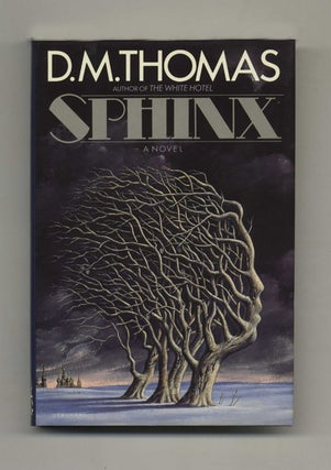 Sphinx - 1st US Edition/1st Printing. D. M. Thomas.